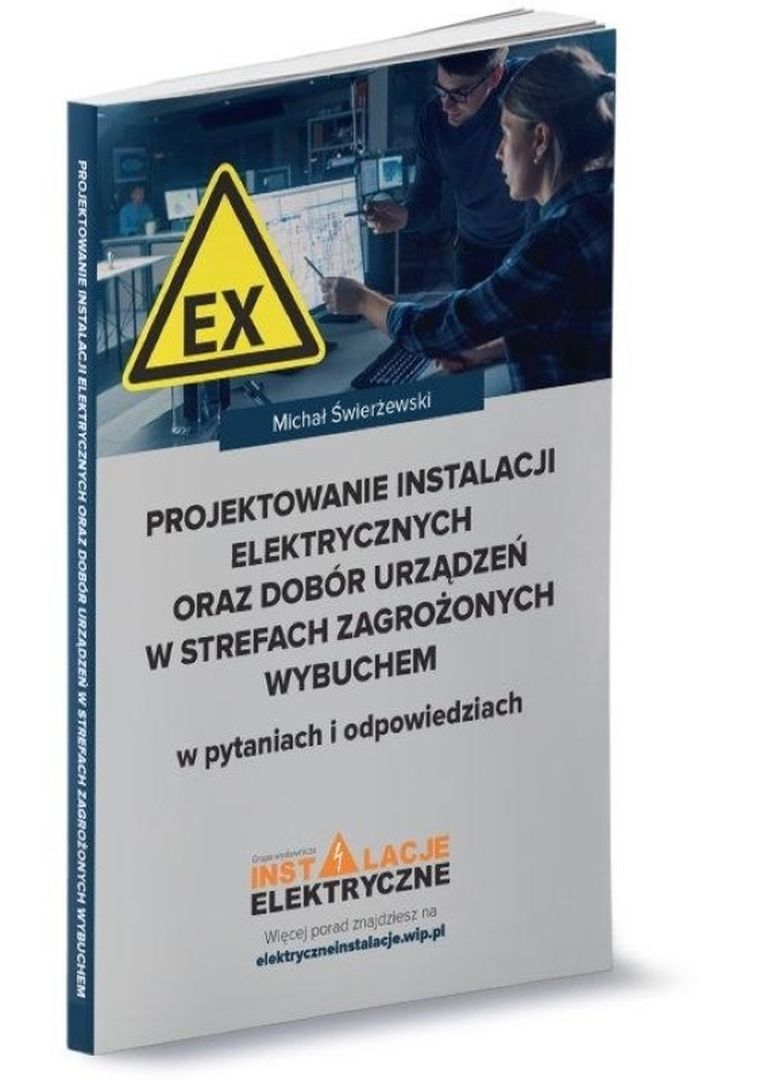 Projektowanie instalacji elektrycznych oraz dobór urządzeń w strefach zagrożonych wybuchem