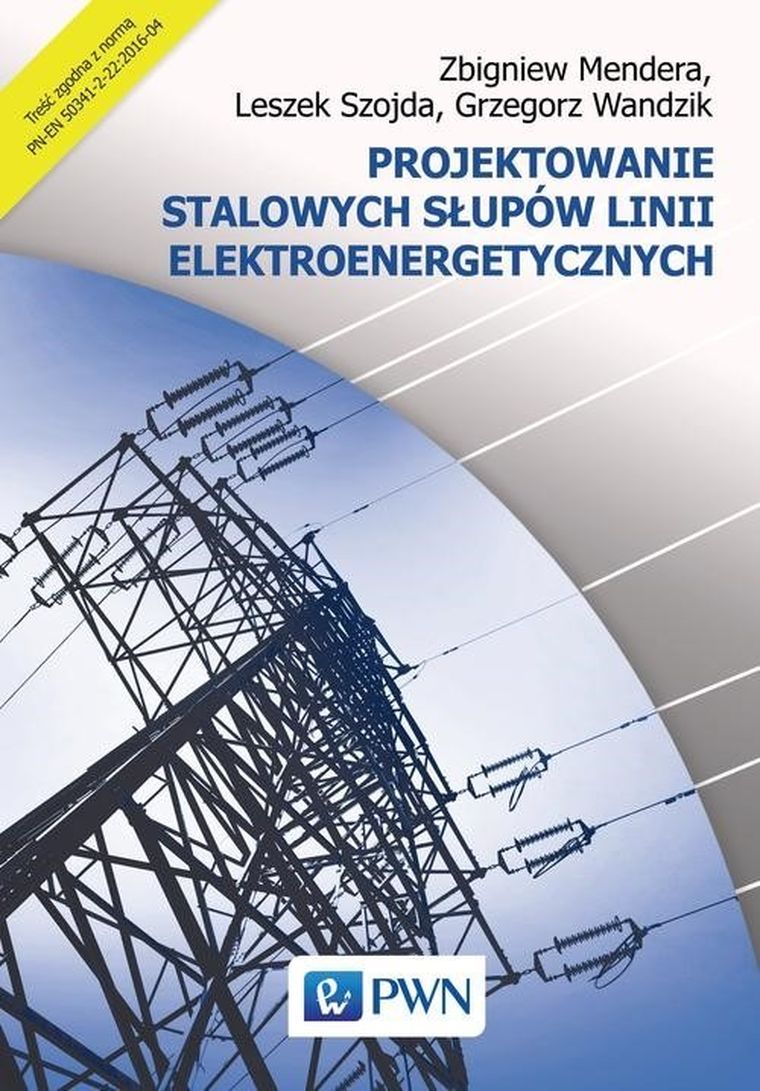 Projektowanie stalowych słupów linii elektroenergetycznych