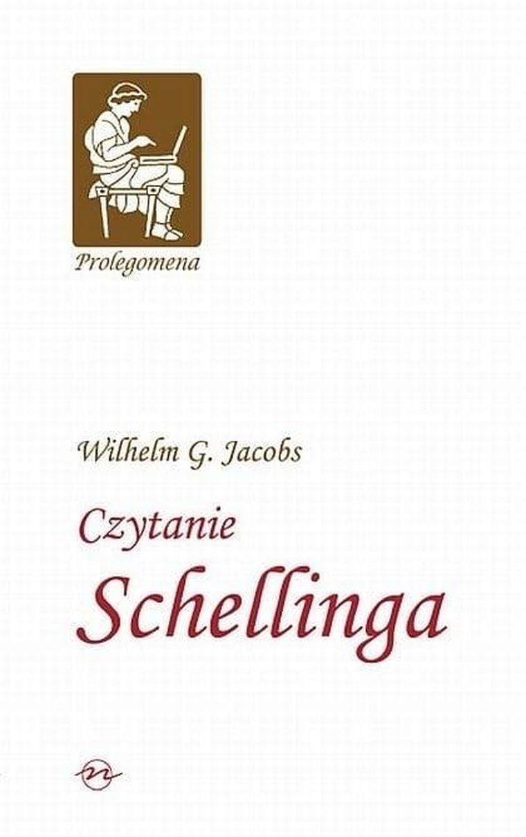 Prolegomena. Tom 2. Czytanie Schellinga