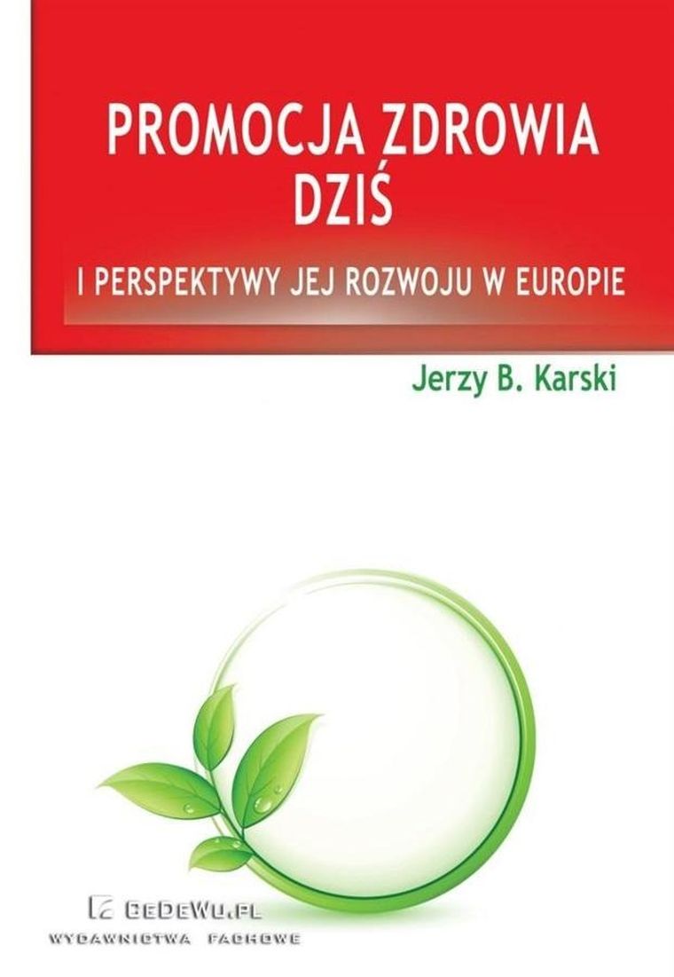 Promocja zdrowia dziś i perspektywy jej rozwoju