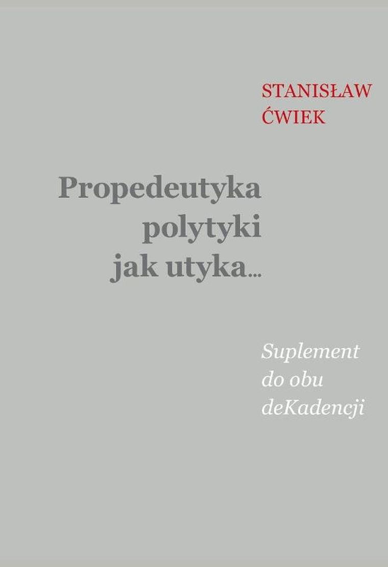 Propedeutyka polytyki jak utyka. Suplement do...