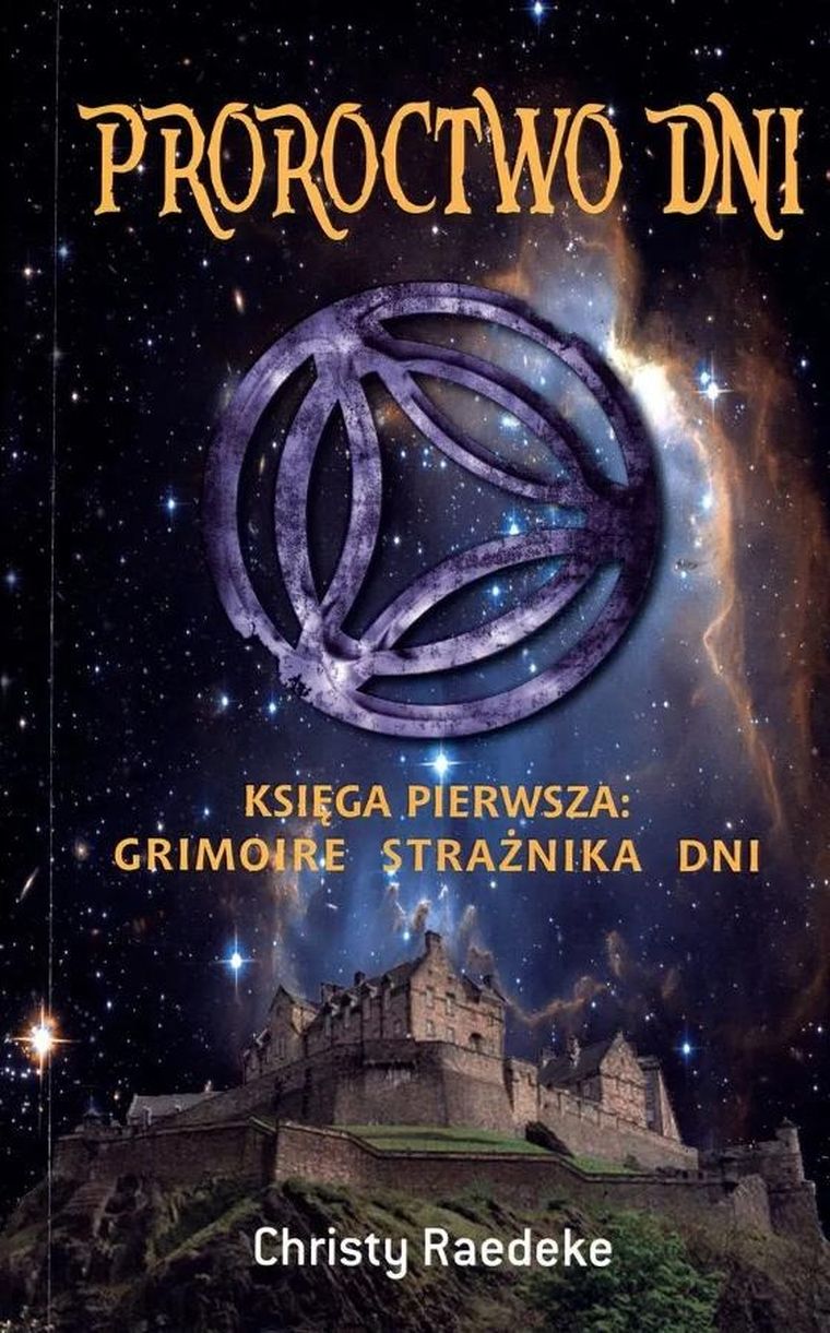 Proroctwo dni. Księga pierwsza: Grimoire Strażnika Dni
