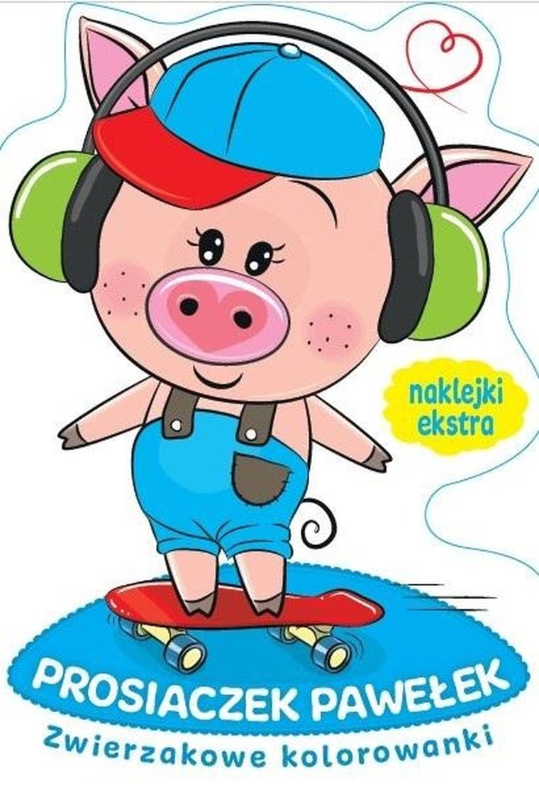 Prosiaczek Pawełek. Zwierzakowe kolorowanki