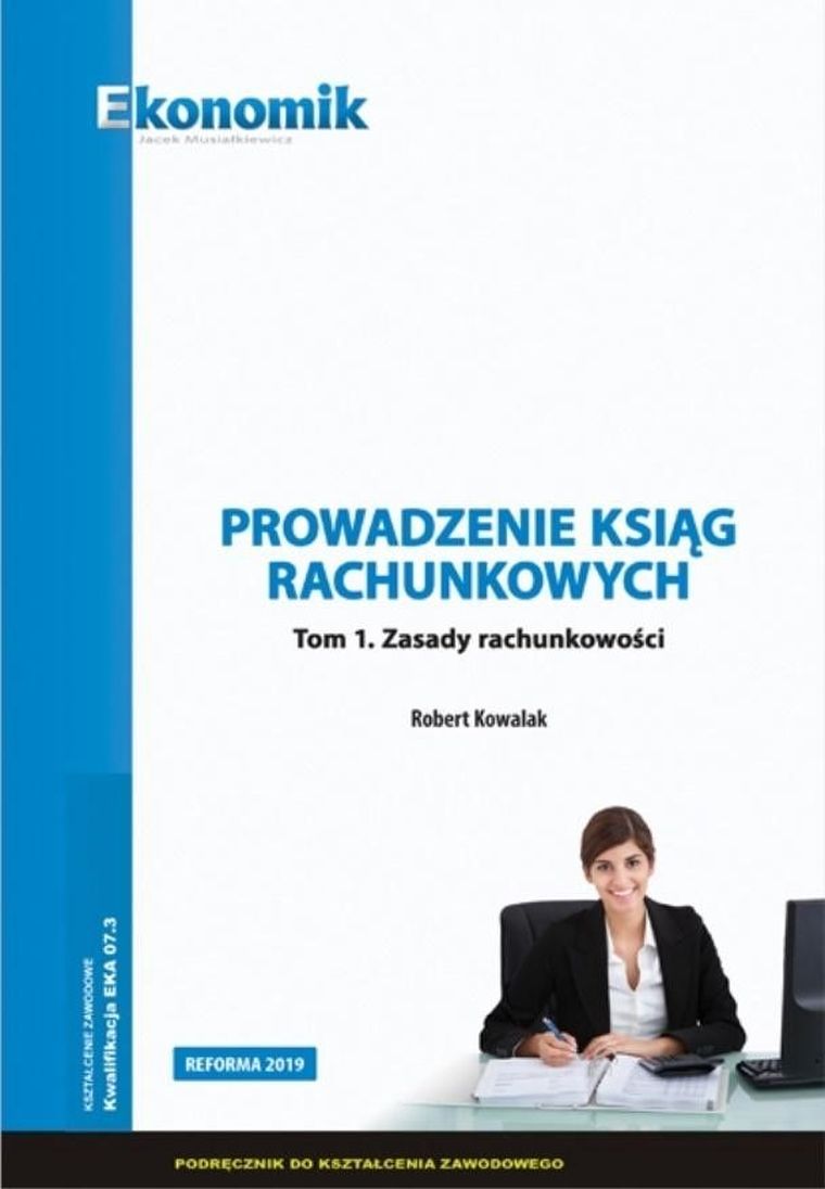 Prowadzenie ksiąg rachunkowych. Tom 1. Podręcznik