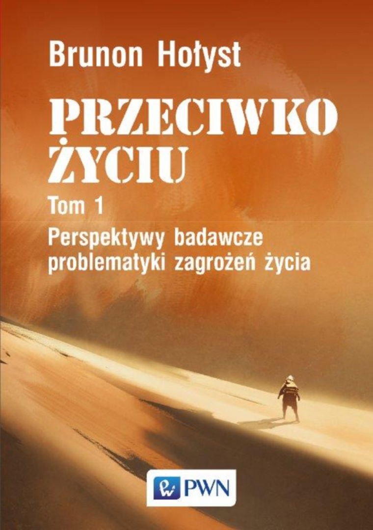 Przeciwko życiu. Tom 1. Perspektywy badawcze problematyki zagrożeń życia
