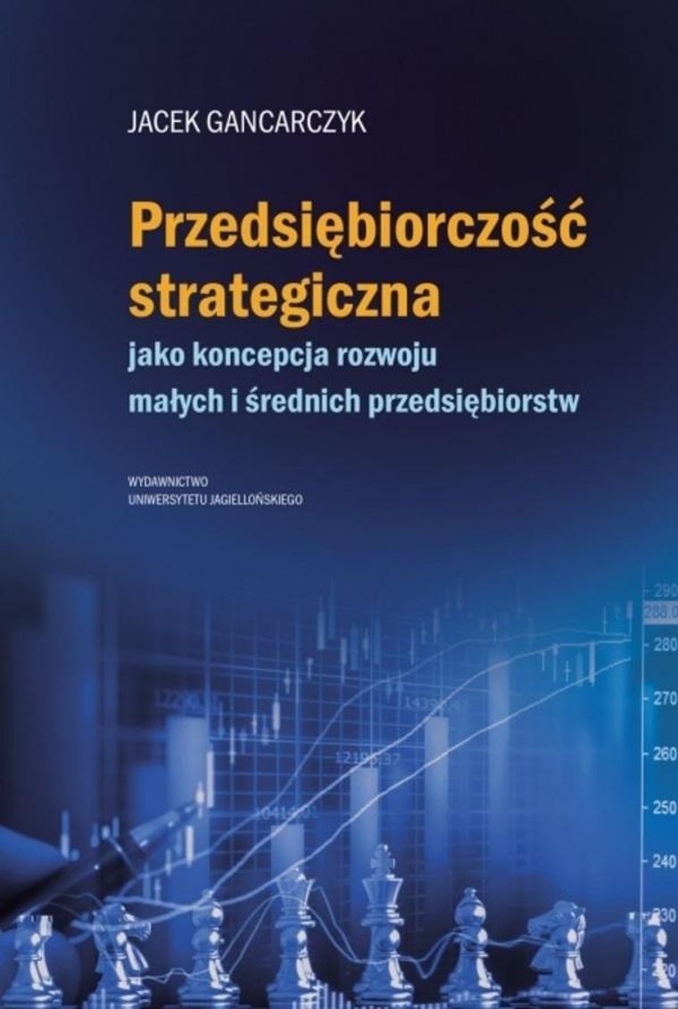 Przedsiębiorczość strategiczna. jako koncepcja rozwoju małych i średnich przedsiębiorstw