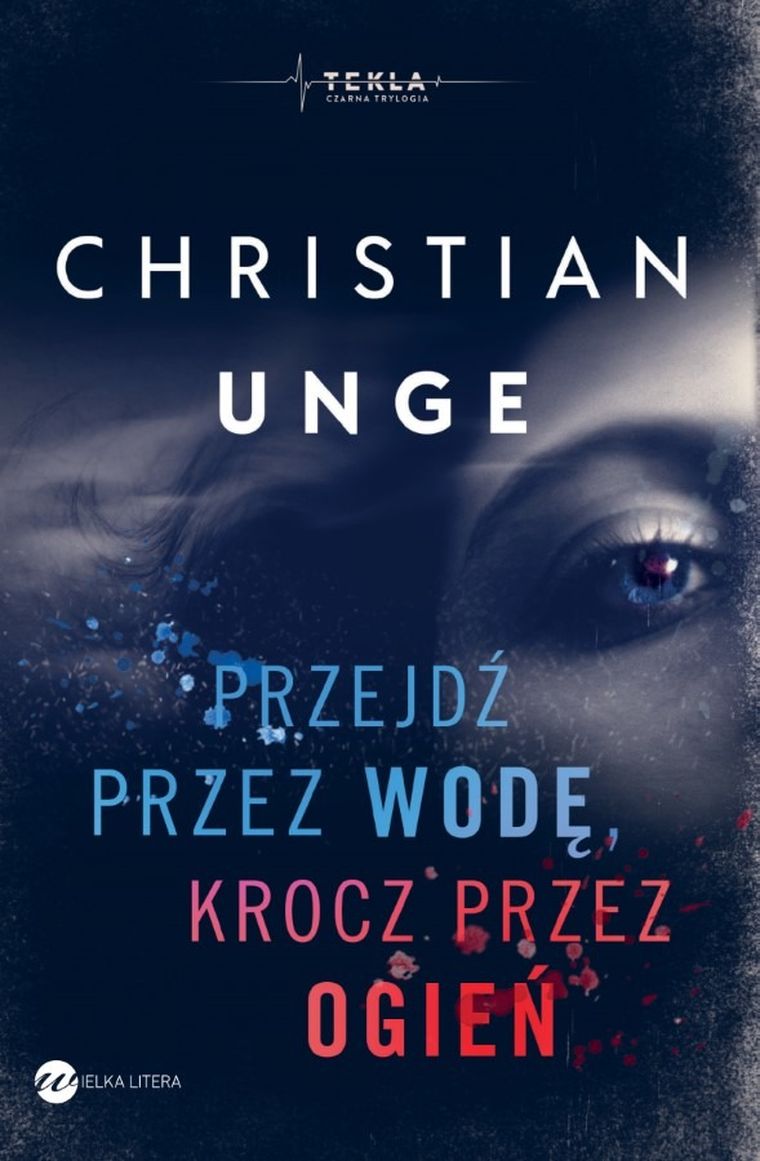 Przejdź przez wodę, krocz przez ogień. Czarna trylogia. Tom 1