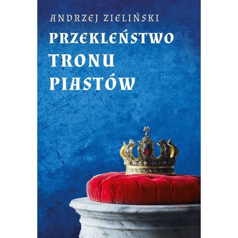 Przekleństwo tronu Piastów