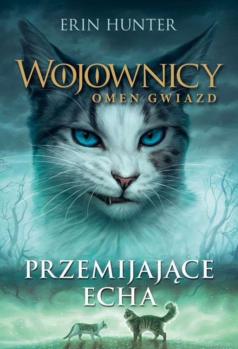 Przemijające echa. Omen gwiazd. Tom 2. Wojownicy