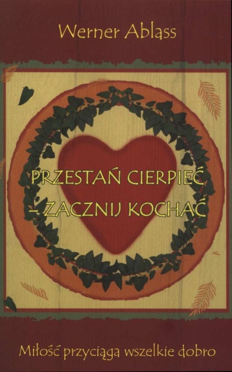 Przestań cierpieć, zacznij kochać