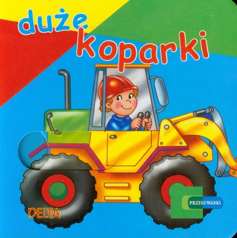Przesuwanki. Duże koparki