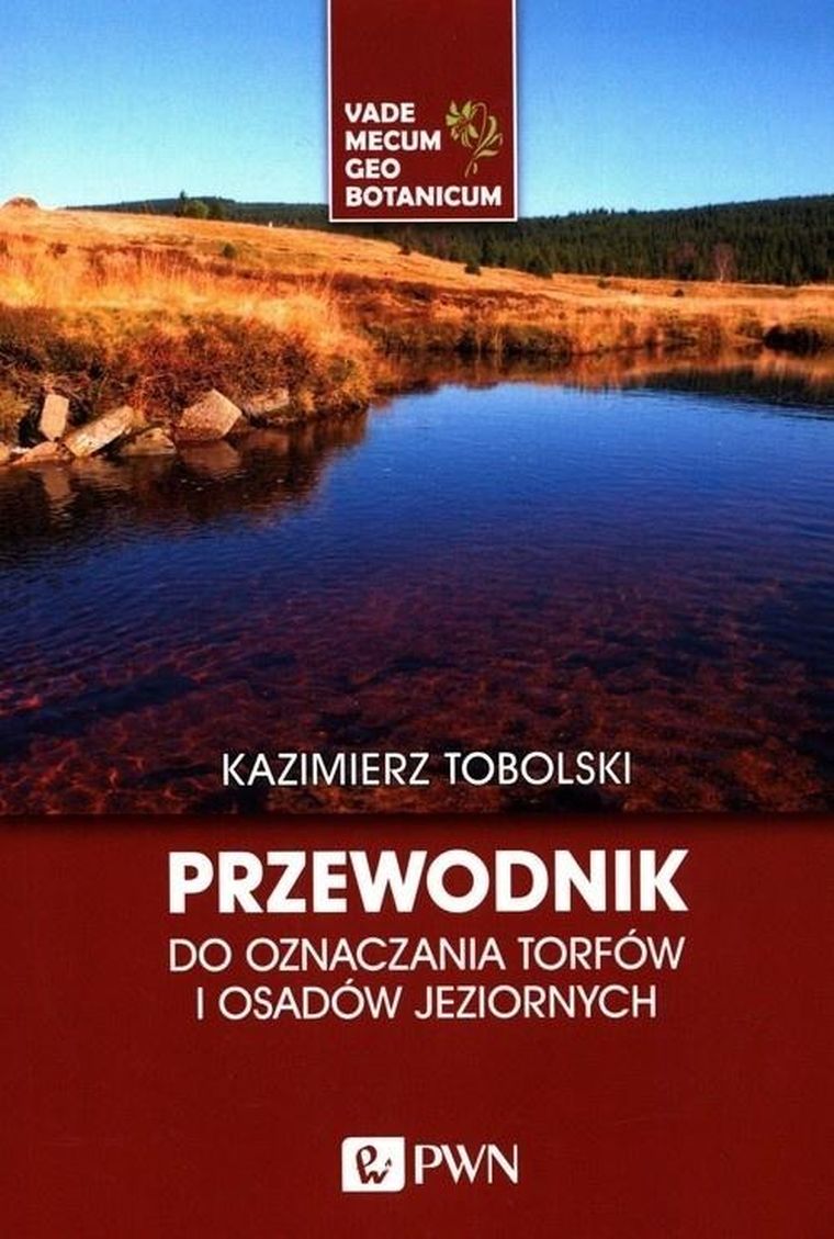 Przewodnik do oznaczania torfów i osadów jezior.