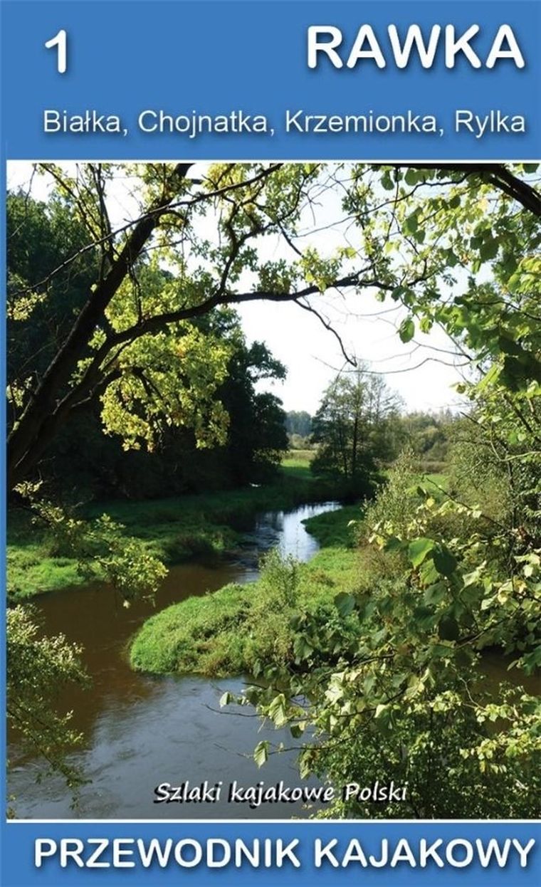 Przewodnik kajakowy. Rawka