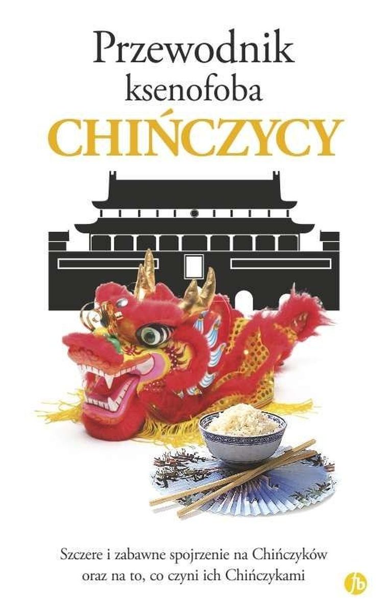 Przewodnik ksenofoba. Chińczycy