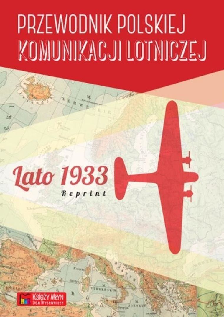 Przewodnik polskiej komunikacji lotniczej. Lato 1933 Reprint