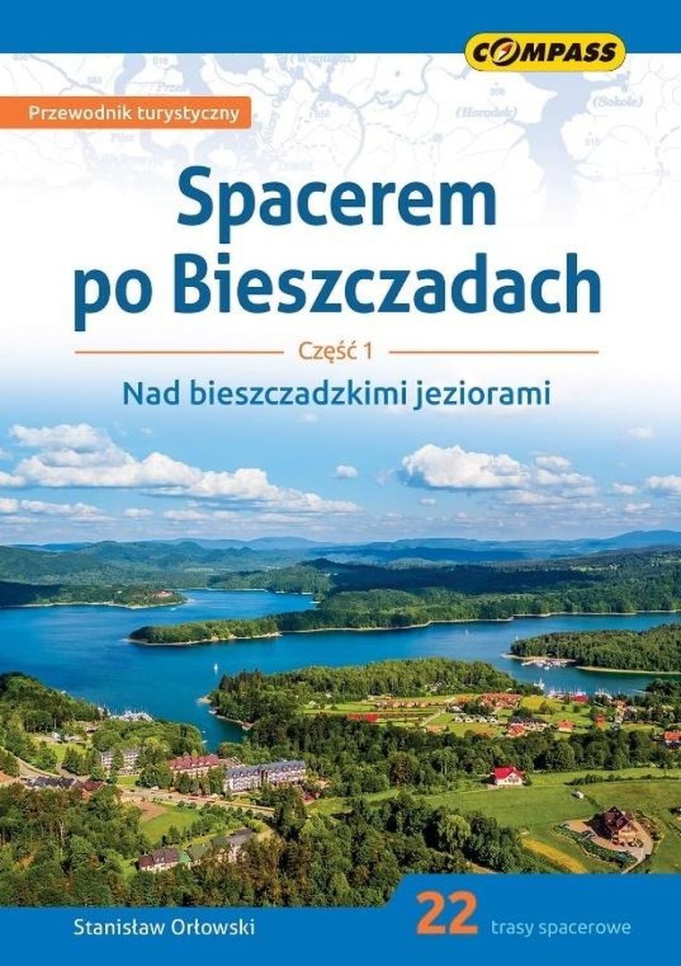 Przewodnik tur. Spacerem po bieszczadach. Część 1. 22 trasy spacerowe