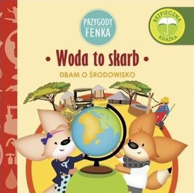 Przygody Fenka. Dbam o środowisko. Woda to skarb