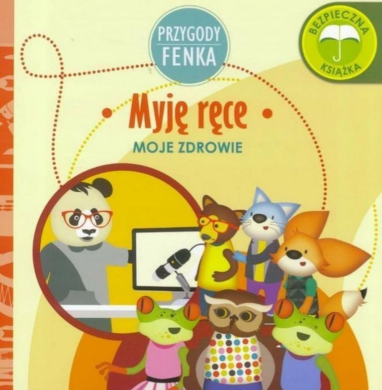 Przygody Fenka. Moje zdrowie. Myję ręce