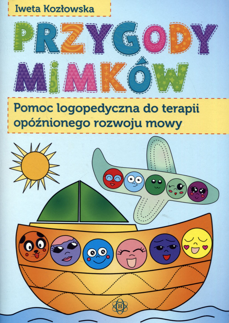 Przygody Mimków. Pomoc logopedyczna do terapii opóźnionego rozwoju mowy