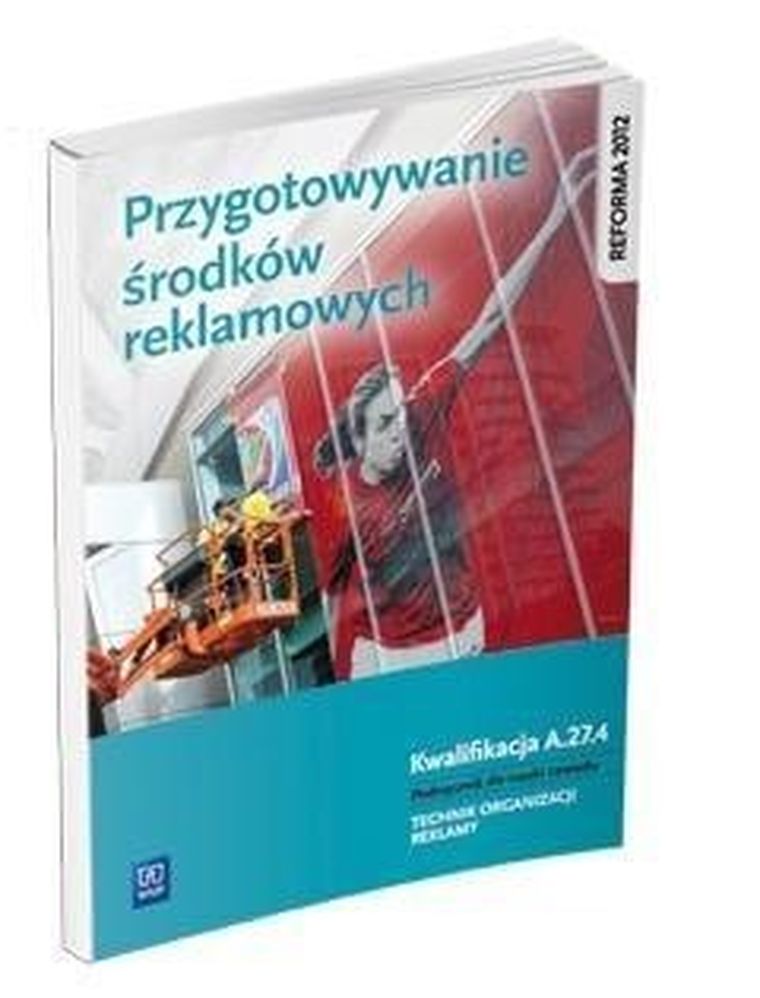 Przygotowanie środków reklamowych. Kwalifikacje A.27.4