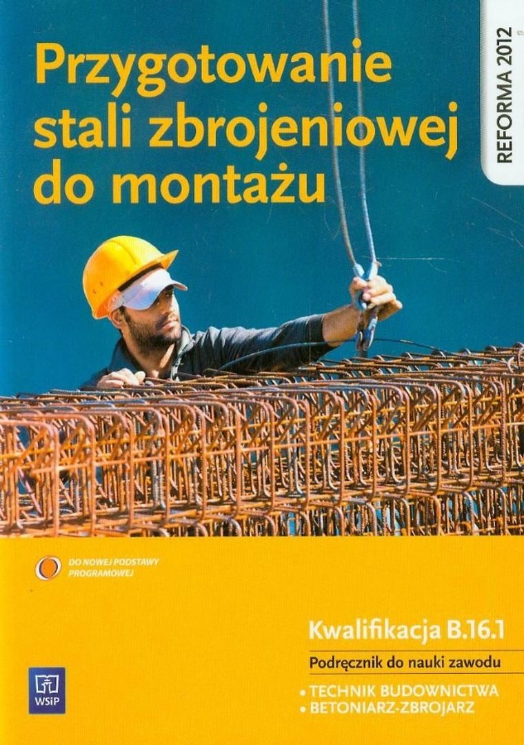 Przygotowanie stali zbrojeniowej do montażu. Podręcznik