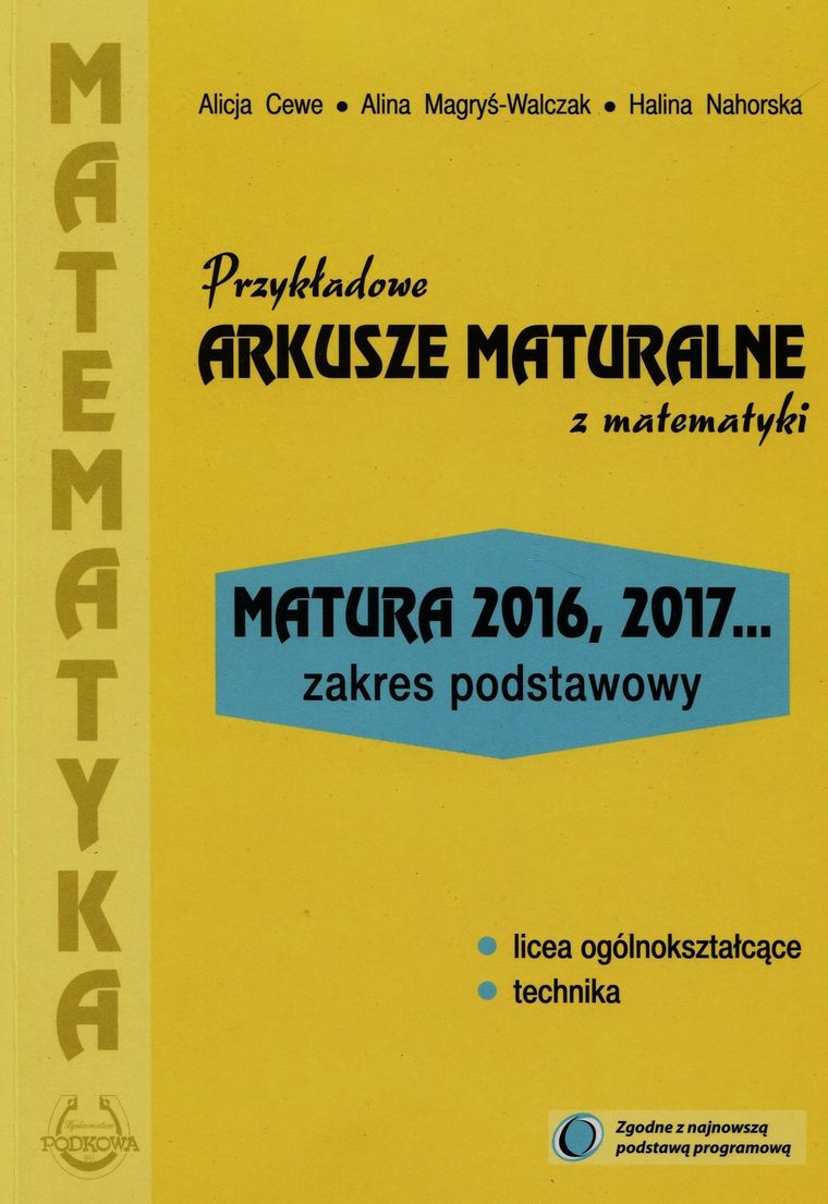 Przykładowe arkusze maturalne z matematyki. Zakres podstawowy. Matura 2016, 2017