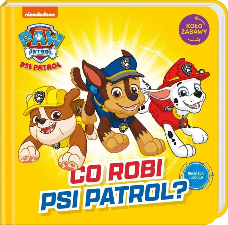 Psi Patrol. Koło Zabawy. Co robi Psi Patrol?