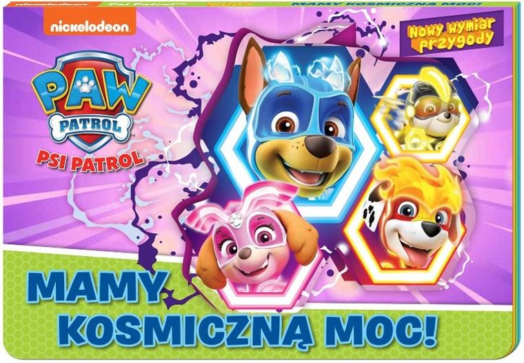 Psi Patrol. Nowy wymiar przygody. Mamy kosmiczną moc!