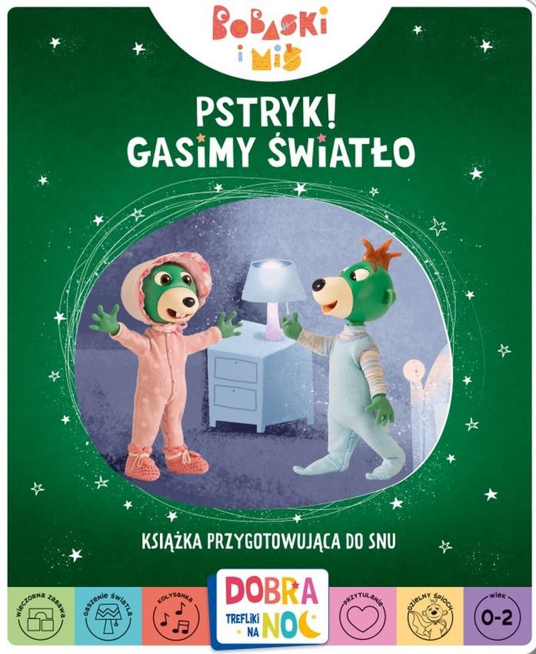 Pstryk - gasimy światło. Bobaski i miś. Dobranoc, Trefliki na noc. Książka przygotowująca do snu