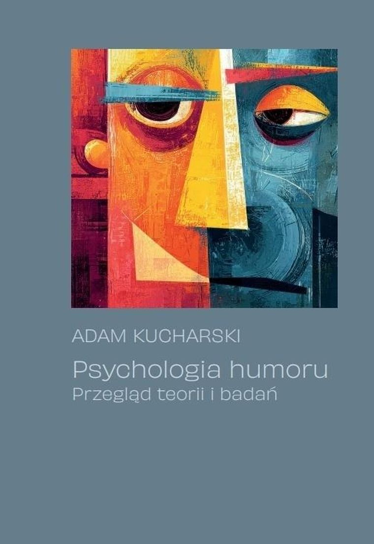 Psychologia humoru. Przegląd teorii i badań