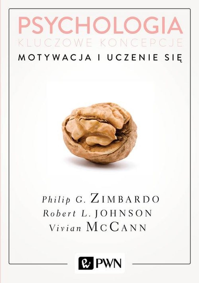 Psychologia. Kluczowe koncepcje. Tom 2. Motywacja i uczenie się