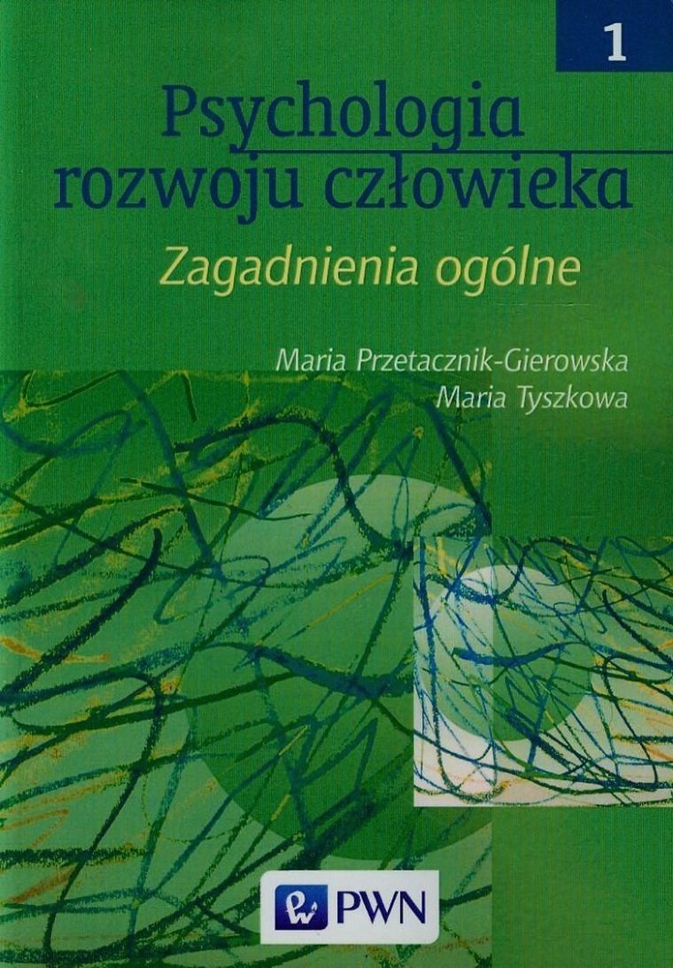 Psychologia rozwoju człowieka. Tom 1