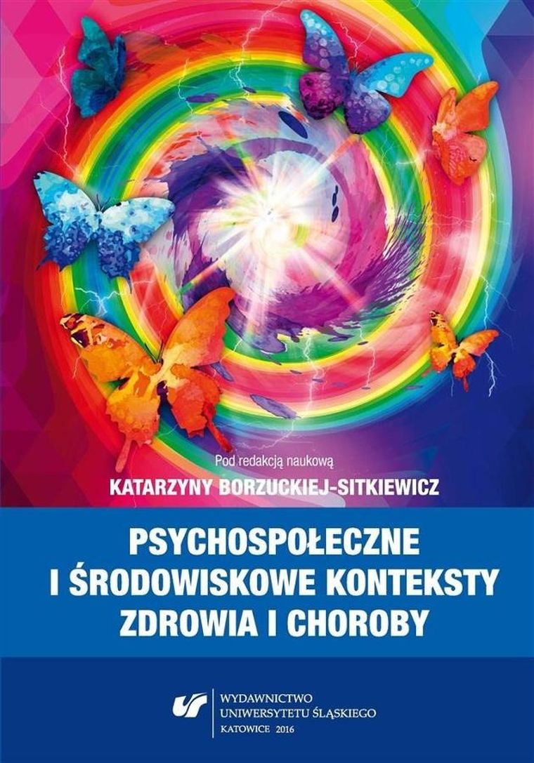 Psychospołeczne i środowiskowe konteksty zdrowia i choroby