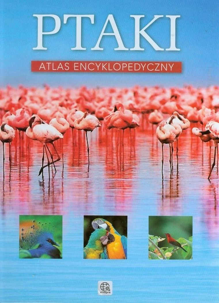 Ptaki. Atlas encyklopedyczny