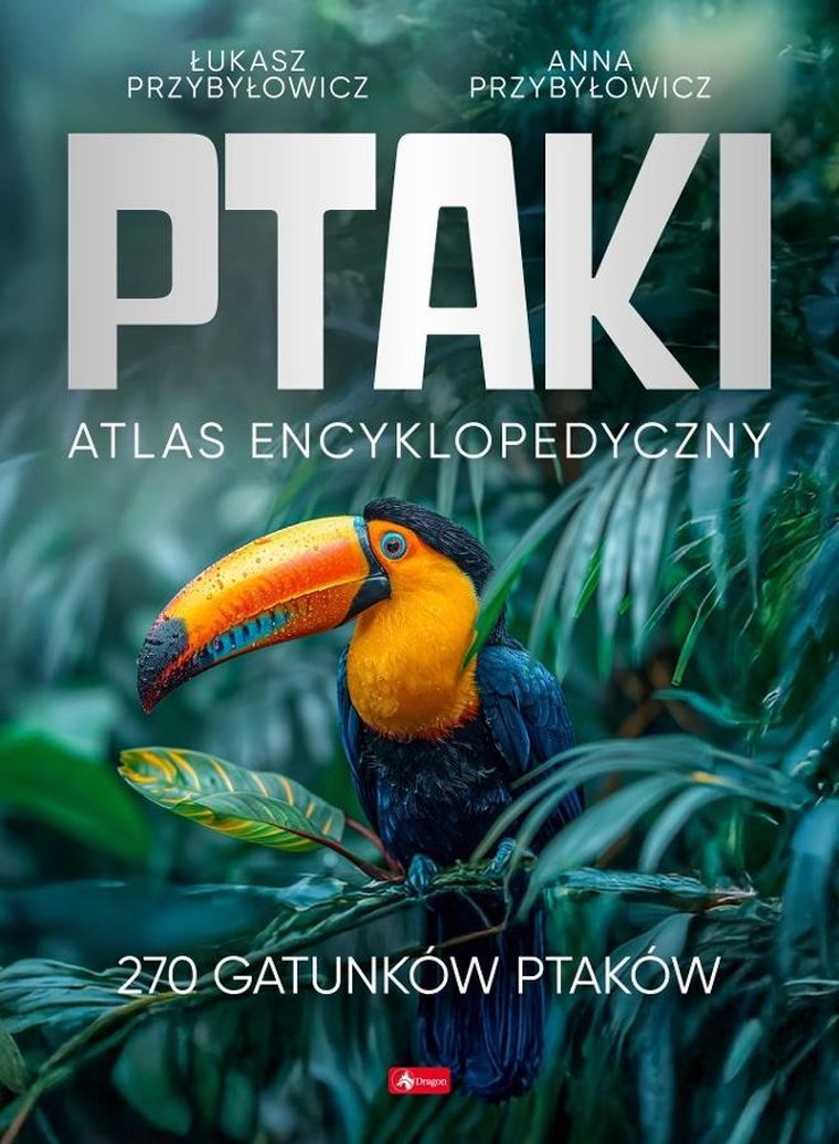 Ptaki. Atlas Encyklopedyczny
