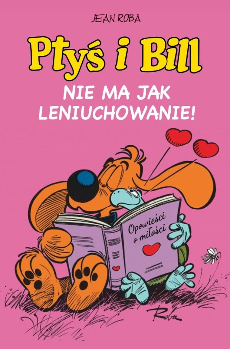 Ptyś i Bill. Tom 10. Nie ma jak leniuchowanie!