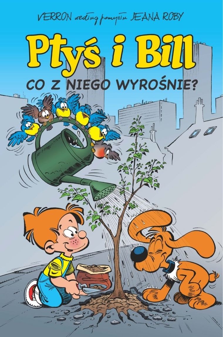 Ptyś i Bill. Tom 3. Co z niego wyrośnie?