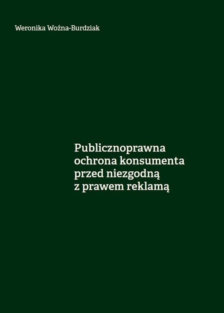 Publicznoprawna ochrona konsumenta przed niezgodną z prawem reklamą