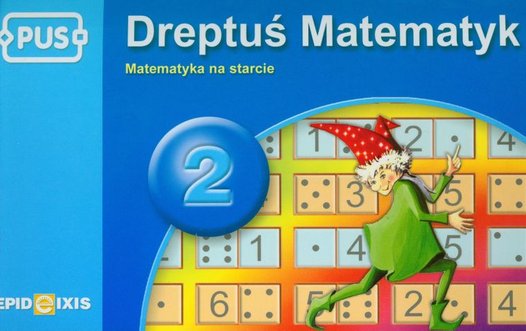 PUS. Dreptuś Matematyk 2. Matematyka na starcie