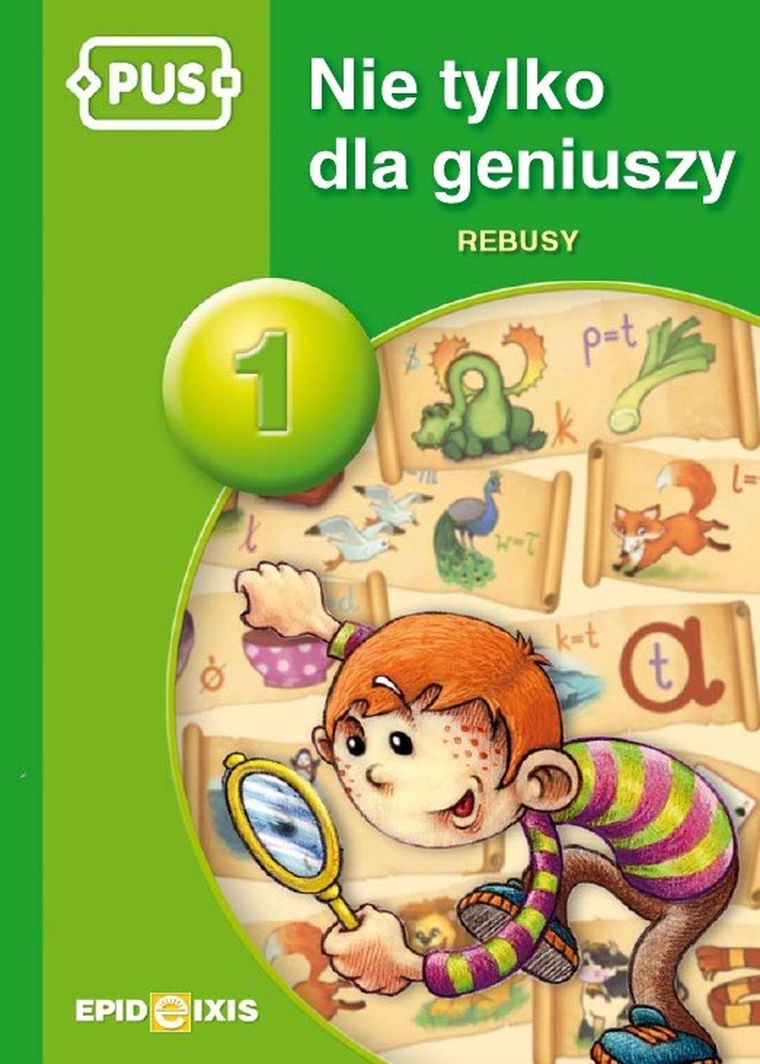 PUS. Nie tylko dla geniuszy. Rebusy 1