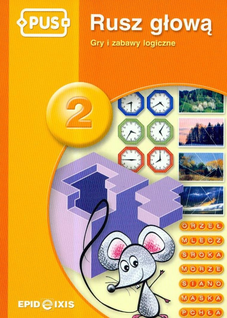 PUS. Rusz głową. Część 2. Gry i zabawy logiczne