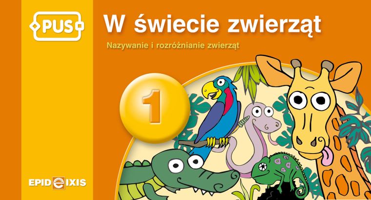PUS. W świecie zwierząt. Część 1. Nazywanie i rozróżnianie zwierząt