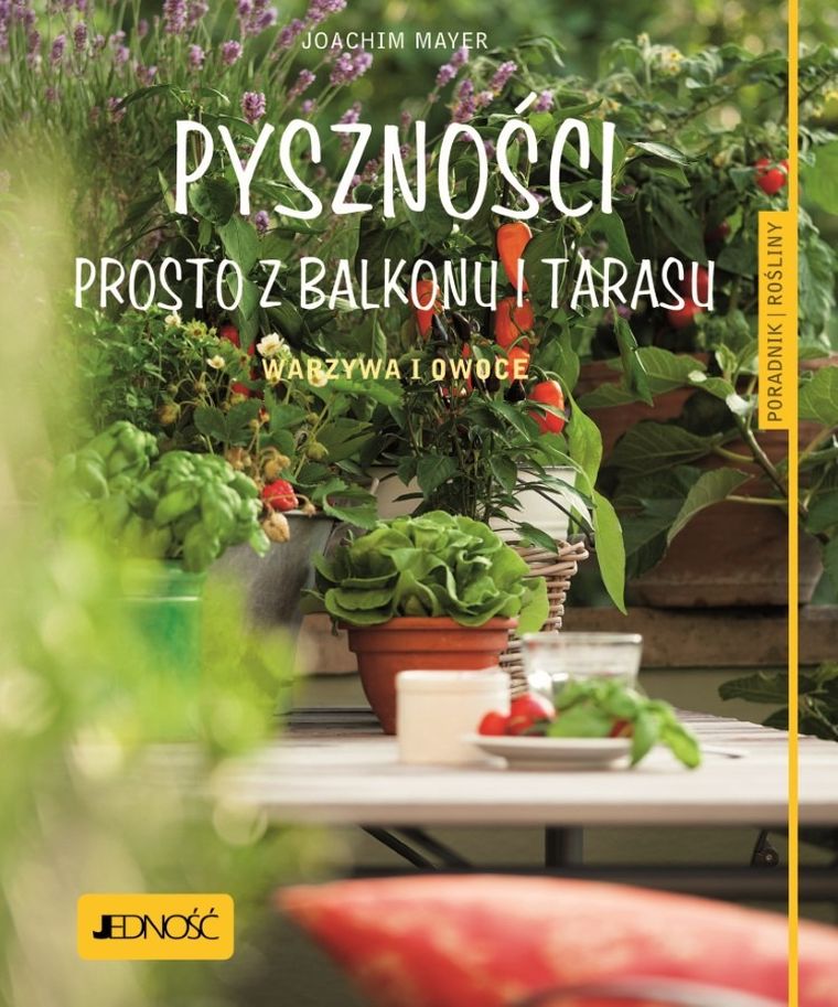 Pyszności prosto z balkonu i tarasu
