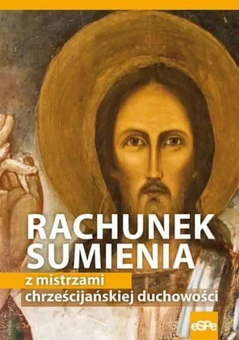 Rachnuek sumienia z mistrzami chrześcijańskiej duchowości