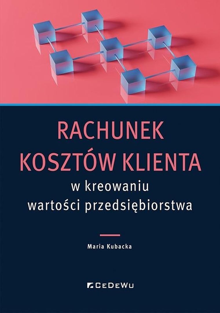 Rachunek kosztów klienta w kreowaniu wartości przedsiębiorstwa