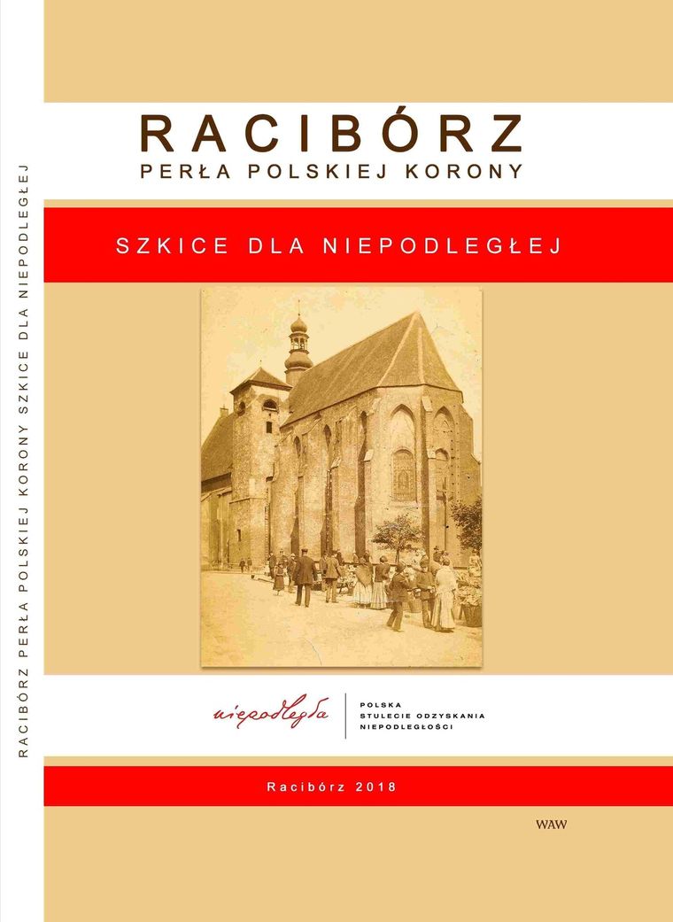 Racibórz. Perła Polskiej Korony