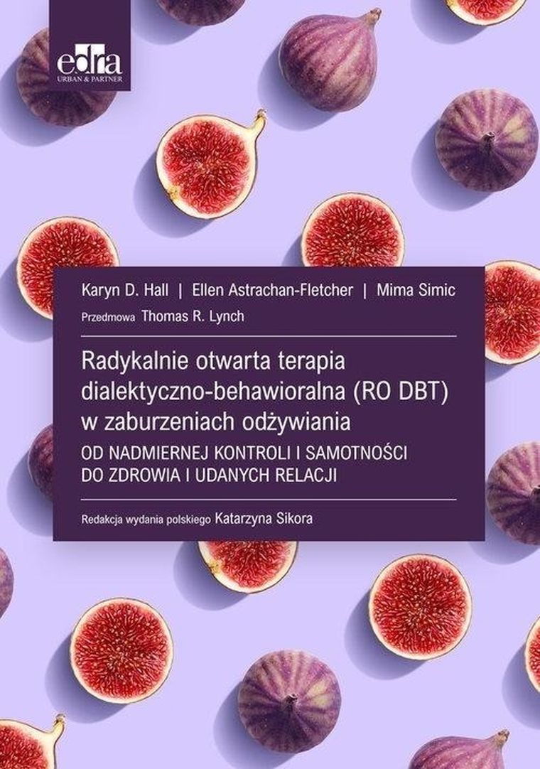 Radykalnie otwarta terapia dialektyczno-behawioralna (RO DBT) w zaburzeniach odżywiania