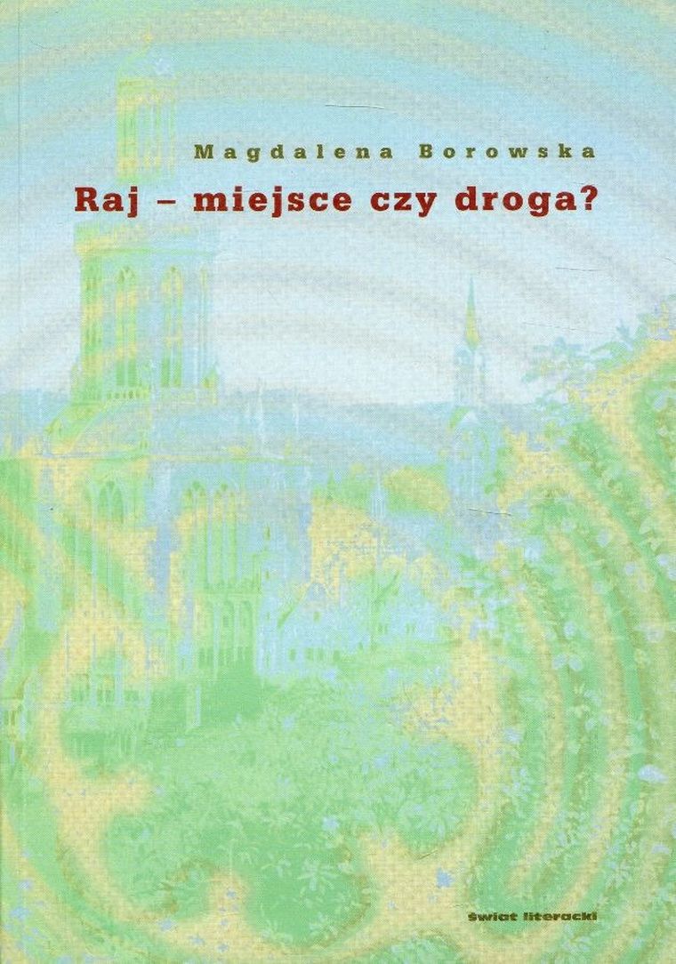Raj - miejsce czy droga?