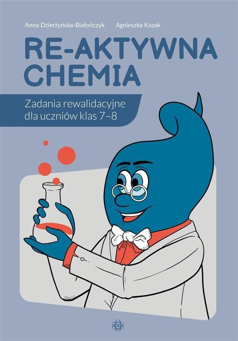 Re-aktywna chemia. Zadania rewalidacyjne dla uczniów klas 7–8