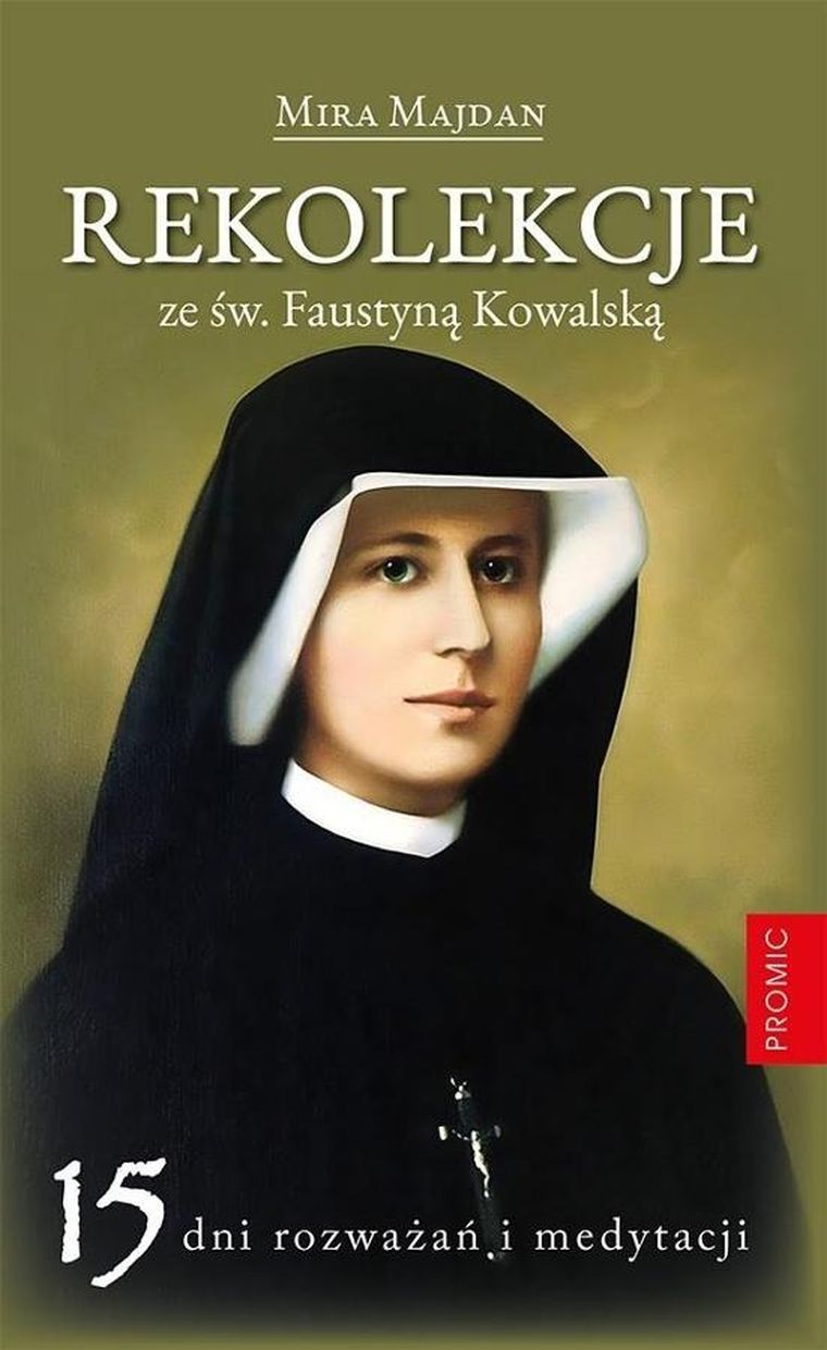 Rekolekcje ze św. Faustyną Kowalską